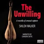 Book cover for "The Unwilling" by Shiloh Walker
