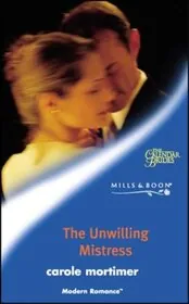 Book cover for "The Unwilling Mistress" by Carole Mortimer