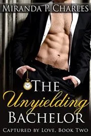 The Unyielding Bachelor
