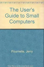 The Users' Guide to Small Computers