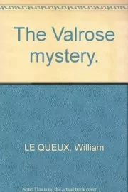The Valrose Mystery