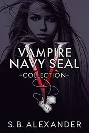 Book cover for "The Vampire SEAL Collection" by SB Alexander