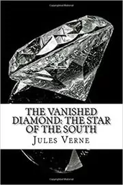 The Vanished Diamond: The Star of the South
