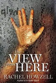 Book cover for "The View from Here" by Rachel Howzell Hall