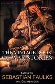 The Vintage Book Of War Stories
