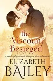 Book cover for "The Viscount Besieged" by Elizabeth Bailey