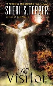 Book cover for "The Visitor" by Sheri S Tepper