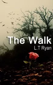 Book cover for "The Walk" by LT Ryan