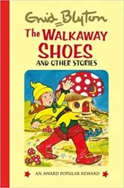Book cover for "The Walkaway Shoes And Other Stories" by Enid Blyton