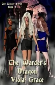 Book cover for "The Warder's Dragon" by Viola Grace