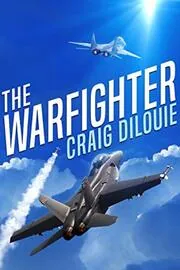Book cover for "The Warfighter of the Second Korean War" by Craig DiLouie