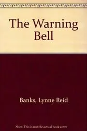 Book cover for "The Warning Bell" by Lynne Reid Banks