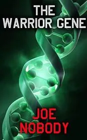Book cover for "The Warrior Gene" by Joe Nobody