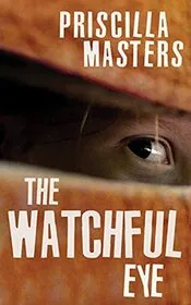 Book cover for "The Watchful Eye" by Priscilla Masters