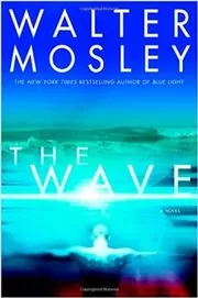 Book cover for "The Wave" by Walter Mosley