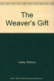 Book cover for "The Weaver's Gift" by Kathryn Lasky