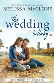 Book cover for "The Wedding Lullaby" by Melissa McClone