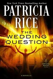 Book cover for "The Wedding Question" by Patricia Rice
