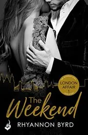 Book cover for "The Weekend" by Rhyannon Byrd