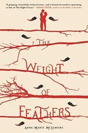 Book cover for "The Weight of Feathers" by Anna Marie McLemore