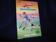 Book cover for "The Weird Soccer Match" by Jerry B Jenkins
