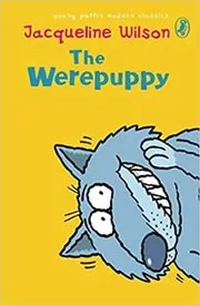 Book cover for "The Werepuppy" by Jacqueline Wilson