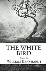 Book cover for "The White Bird" by William Bernhardt