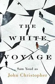 The White Voyage / The White Voyage