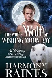 The White Wolf of Wishing Moon Bay