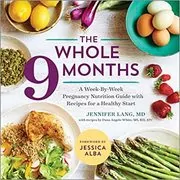 Book cover for "The Whole 9 Months" by Jennifer Lang MD