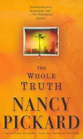 Book cover for "The Whole Truth" by Nancy Pickard