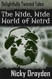 The Wide, Wide World of Weird