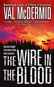 Book cover for "The Wire In The Blood" by Val McDermid
