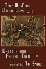 Book cover for "The Wiscon Chronicles Volume 5" by Ted Chiang
