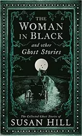 Book cover for "The Woman in Black and Other Ghost Stories" by Susan Hill