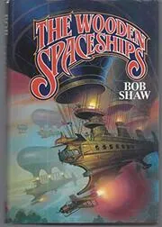 The Wooden Spaceships