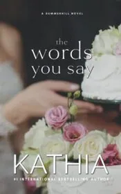 The Words You Say
