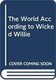 The World According to Wicked Willie
