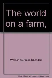 Book cover for "The World on a Farm" by Gertrude Chandler Warner