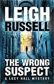 Book cover for "The Wrong Suspect" by Leigh Russell