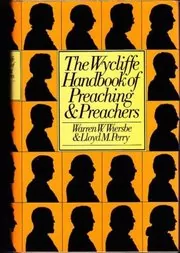 The Wycliffe Handbook of Preaching and Preachers