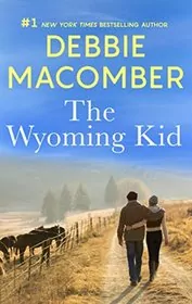 Book cover for "The Wyoming Kid" by Debbie Macomber