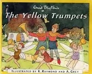 Book cover for "The Yellow Trumpets" by Enid Blyton