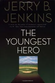 Book cover for "The Youngest Hero" by Jerry B Jenkins