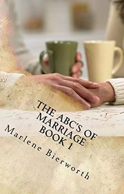 Book cover for "The ABC’s of Marriage: Book 1" by Marlene Bierworth