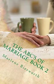Book cover for "The ABC’s of Marriage: Book 2" by Marlene Bierworth