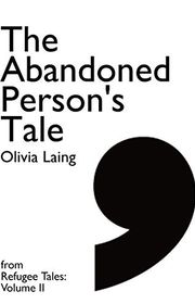 Book cover for "The Abandoned Person's Tale" by Olivia Laing