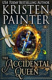 Book cover for "The Accidental Queen" by Kristen Painter