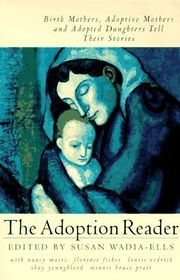Book cover for "The Adoption Reader: Birth Mothers, Adoptive Mothers, and Adopted Daughters Tell Their Stories"