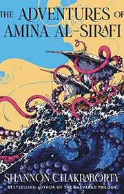 Book cover for "The Adventures of Amina al-Sirafi" by Shannon Chakraborty